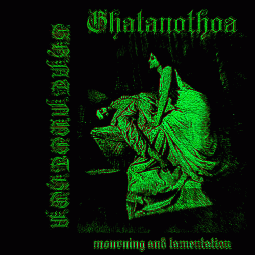 Ghatanothoa : Mourning and Lamentation